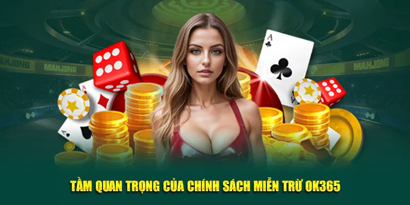 Tầm ảnh hưởng của chính sách miễn trừ trách nhiệm OK365
